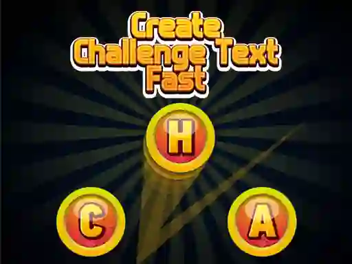 Игра Create Challenge Text Fast онлајн
