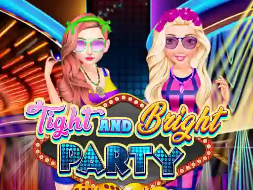 Игра Tight and Bright Party онлајн