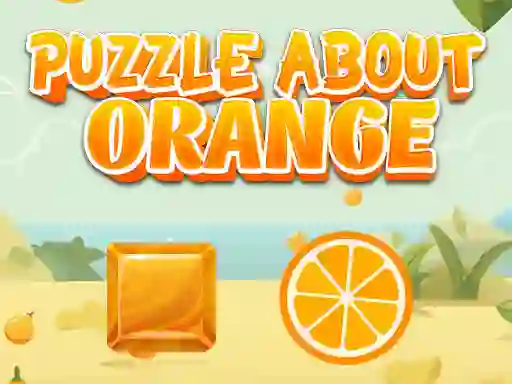 Игра Puzzle About Orange онлајн