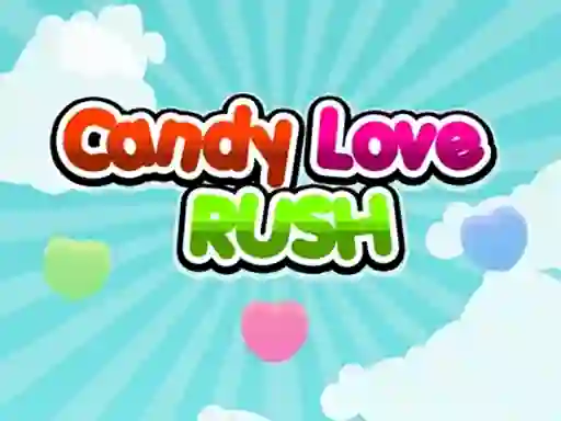 Игра Candy Love Rush онлајн