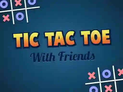 Игра Tic Tac Toe with Friends онлајн