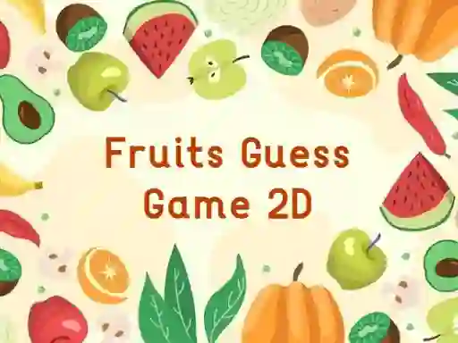 Игра Fruits Guess Game2D онлајн