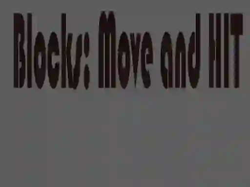 Игра Blocks: Move and HIT онлајн