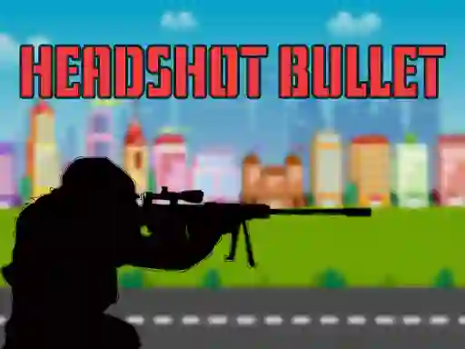 Игра Head shot bullet онлајн