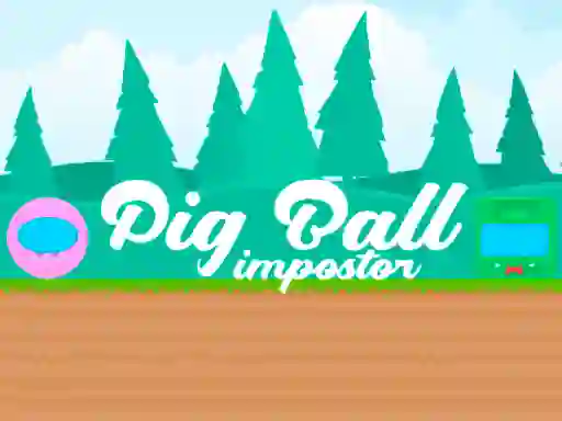 Игра Pig Ball Impostor онлајн