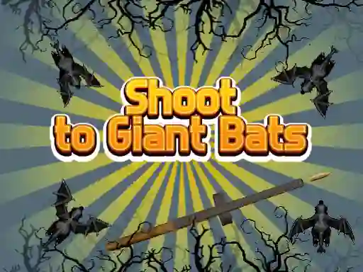 Игра Shoot To Giant Bats онлајн