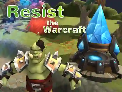 Игра Resist The Warcraft онлајн