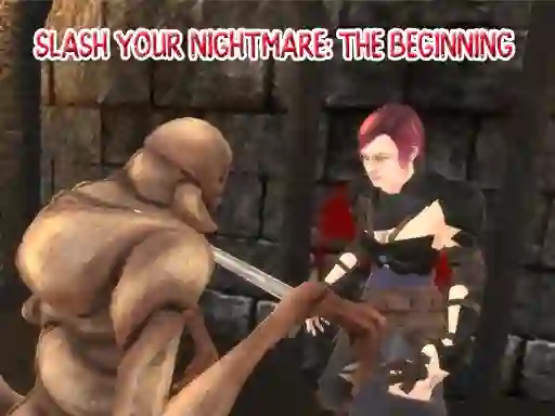 Игра Slash Your Nightmare: The Beginning онлајн