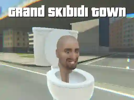 Игра Grand Skibidi Town онлајн
