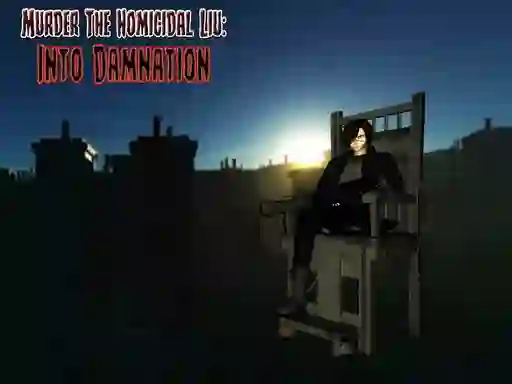 Игра Murder The Homicidal liu - Into Damnation онлајн