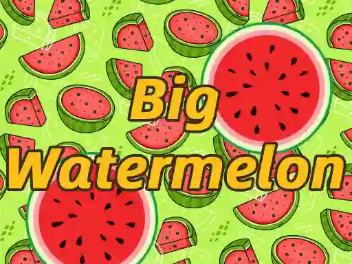 Игра BigWatermelon онлајн