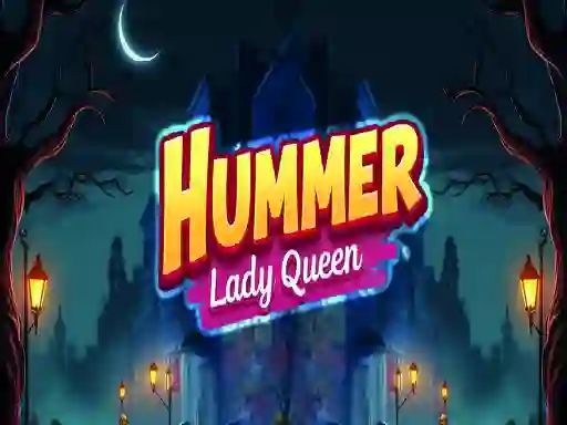 Игра Hummer Lady Queen онлајн