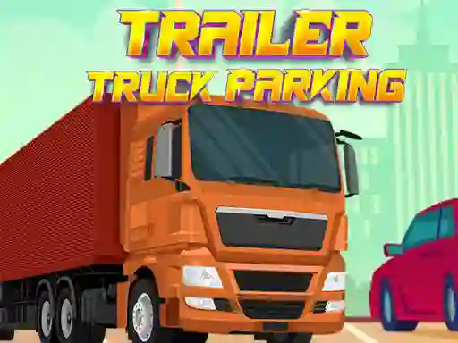 Игра Trailer Truck Parking онлајн