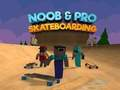 Игра Noob и Pro Skateboarding  онлајн