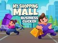 Игра Бизнис кликер на мојот трговски центар  онлајн
