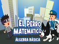 Игра El Perro Matematico Algebra Basica онлајн