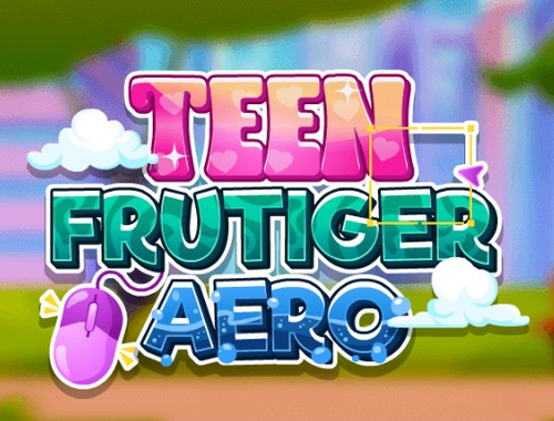 Игра Тинејџер Фрутигер Аеро  онлајн